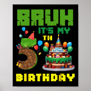Affiche Retro Bruh C'est mon gâteau pixel d'anniversaire 5