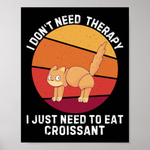 Affiche Retro Cat I Don39t Besoin de thérapie Je dois just