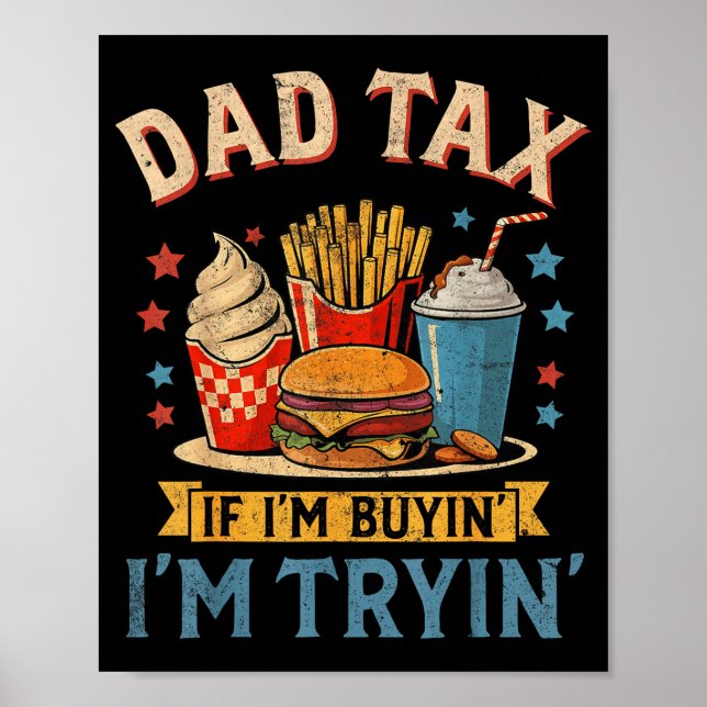 Affiche Retro Dad Tax If I'm Buyin' I'm Tryin' Funny Fathe (Devant)