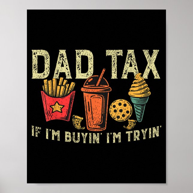 Affiche Retro Dad Tax If I'm Buyin' I'm Tryin' Funny Fathe (Devant)