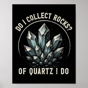Affiche Rétro de Quartz Je suis collectionneur de roches C