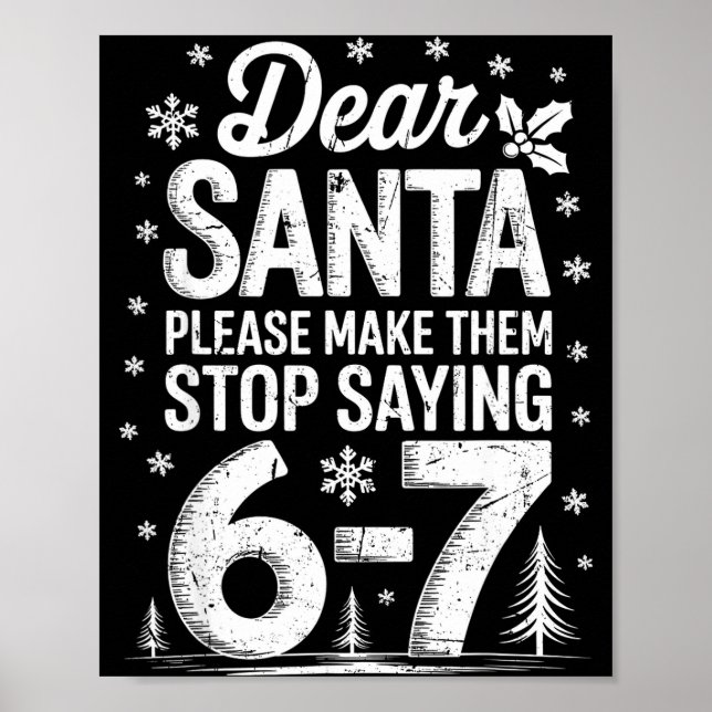 Affiche Retro Dear Santa Please Make Them Stop Saying 6-7  (Devant)