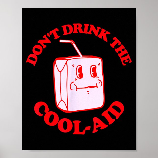 Affiche Retro Don't Drink The Cool-aid  (Devant)