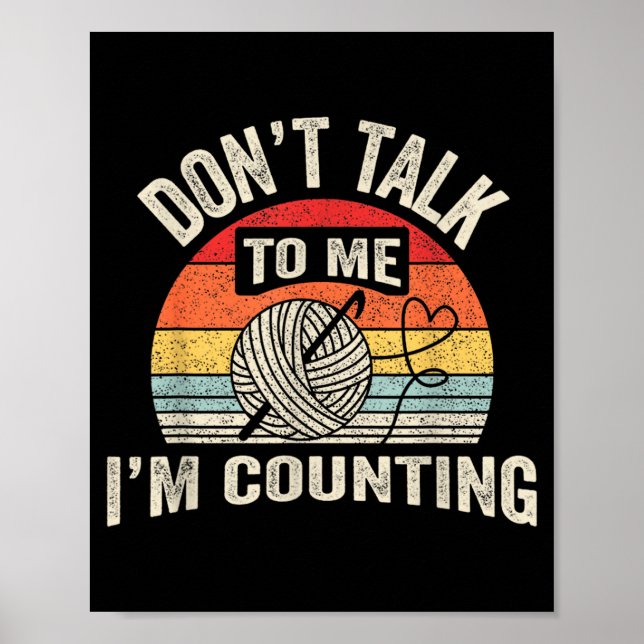 Affiche Retro Don't Talk To Me I'm Counting Crochet Croche (Devant)