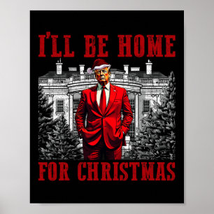 Affiche Retro Funny Humoristique Trump Je serai à la maiso