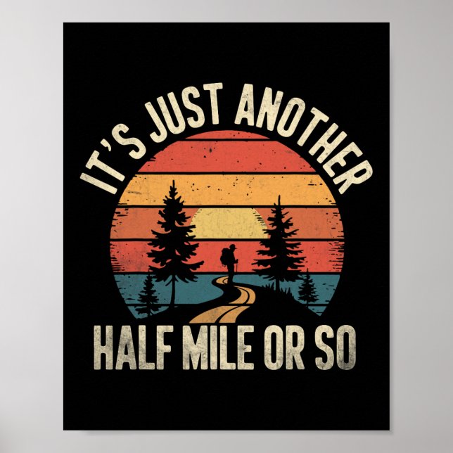 Affiche Retro Hiking Design Funny It's Just Another Half M (Devant)