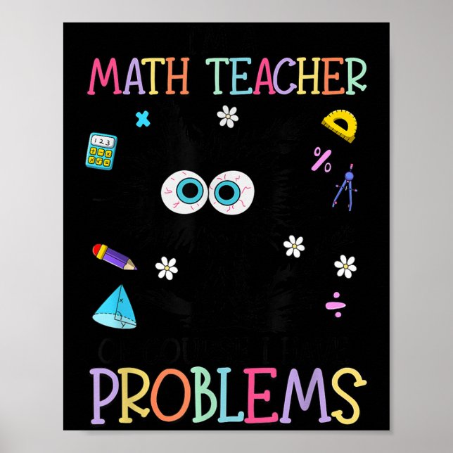 Affiche Retro I'm A Math Teacher Of Course I Have Problems (Devant)