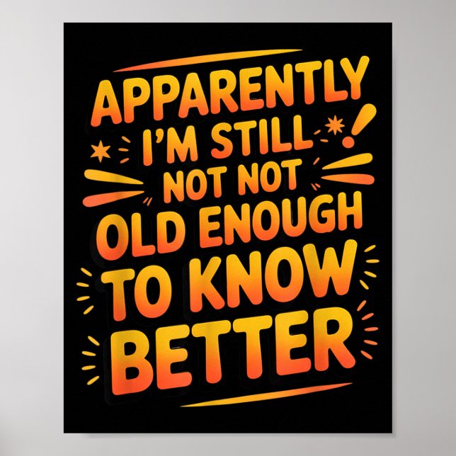 Affiche Retro I'm Still Not Old Enough To Know Better Vint (Devant)
