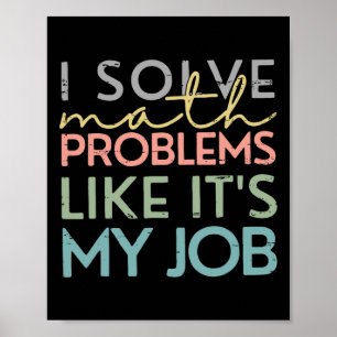 Affiche Rétro Je Résous Des Problèmes De Maths Comme Si C'