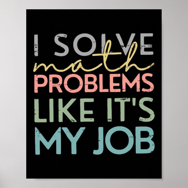 Affiche Rétro Je Résous Des Problèmes De Maths Comme Si C' (Devant)