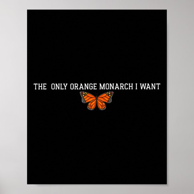 Affiche Rétro Le Seul Monarque Orange Je Veux Papillon T (Devant)
