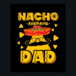 Affiche Retro Mexican Dad For Nacho Lovers Fathers Day<br><div class="desc">Retro Mexican Dad For Nacho Lovers Fathers Day Appreciation Gift. Perfect gift for your dad,  mom,  papa,  men,  women,  friend and family members on Thanksgiving Day,  Christmas Day,  Mothers Day,  Fathers Day,  4th of July,  1776 Independent day,  Veterans Day,  Halloween Day,  Patrick's Day</div>