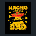 Affiche Retro Mexican Dad For Nacho Lovers Fathers Day<br><div class="desc">Retro Mexican Dad For Nacho Lovers Fathers Day Appreciation Gift. Perfect gift for your dad,  mom,  papa,  men,  women,  friend and family members on Thanksgiving Day,  Christmas Day,  Mothers Day,  Fathers Day,  4th of July,  1776 Independent day,  Veterans Day,  Halloween Day,  Patrick's Day</div>
