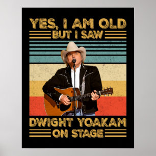 Affiche Rétro Oui, je suis vieux mais j'ai vu Dwight Yoaka