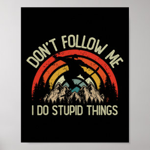 Affiche Retro Snowboard I Do Stupid Things Vintage Snowmob