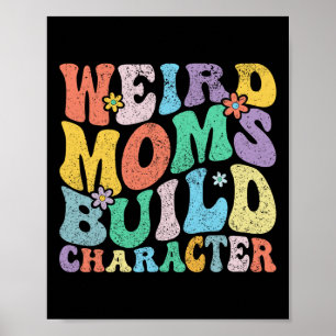 Affiche Retro Super Weird Moms construire le personnage de