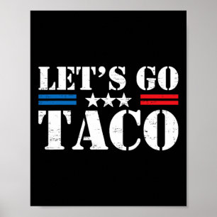 Affiche Retro Trump Toujours Se Défile Allons-y Taco Drôle