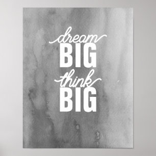 Affiche rêve big think big motivation quote gris