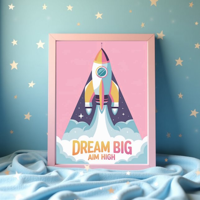 Affiche Rêve Grand Objectif Élevé Motivation | Fusée Espac (Dream Big Aim High Motivational _ Rocket Space Poster)