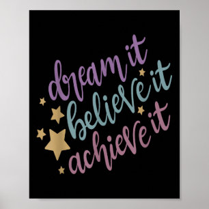 Affiche Rêve Il Croit Qu'Il Atteint Sa Citation Motivation