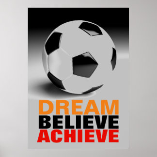 Affiche Rêve Motivation Croire Atteindre Football Soccer