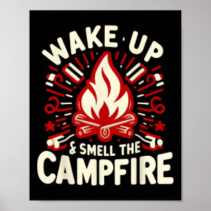 Affiche Réveillez-Vous Et Respirez L'odeur Du Feu De Camp