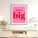 Affiche Rêvez Gros ! Modern Bold Red - Typographie rose ch<br><div class="desc">NewParkLane - Ajoutez de la couleur à votre décor de maison,  avec cette affiche moderne amusante,  avec la citation "Dream Big" en gras typographie rouge contre un arrière - plan rose chaud</div>