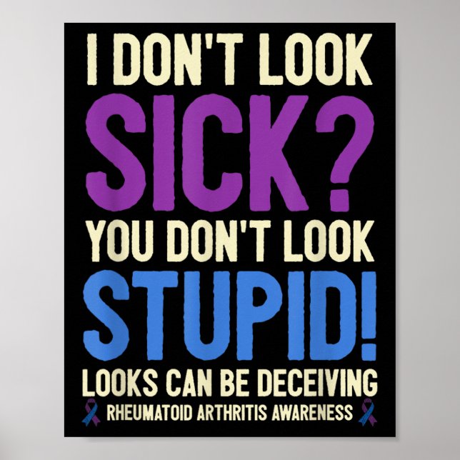 Affiche Rheumatoid Arthritis Awareness Quote I Don't Look  (Devant)