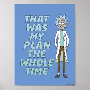 Affiche RICK ET MORTY™   C'Était Mon Plan Tout Le Temps
