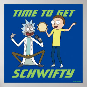 Affiche RICK ET MORTY™   Il Est Temps D'Obtenir Schwifty