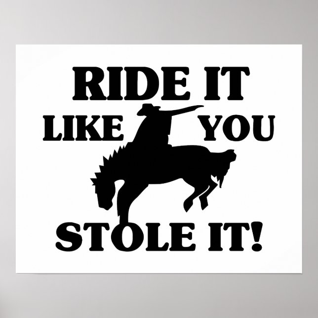 Affiche Ride It Like You Stole It Cowboy (Devant)