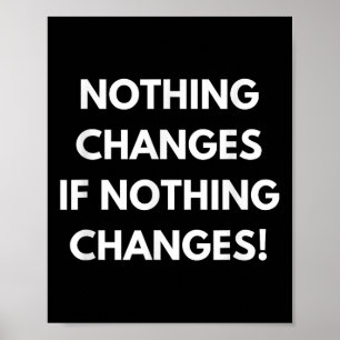 Affiche Rien Ne Change Si Rien Ne Change Humour Conception