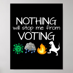 Affiche Rien ne m'empêchera de voter Élections Vote