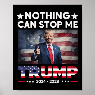 Affiche Rien ne peut m'arrêter Président Trump 2024 2028 P