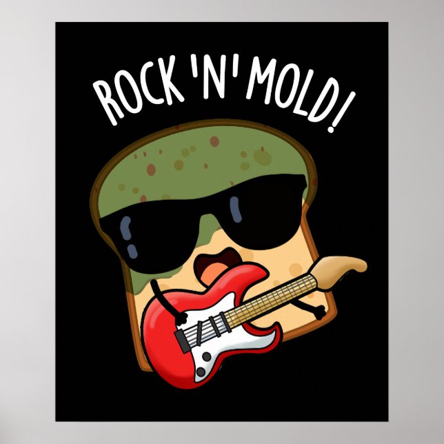 Affiche Rock n Moisissure Funny Pun de pain Dark BG (Devant)