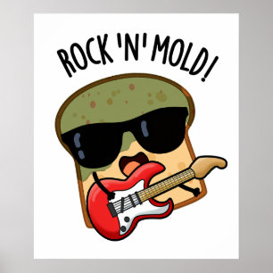 Affiche Rock n Mold Blague drôle de pain