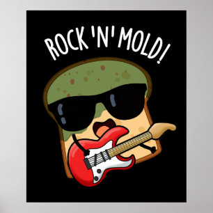 Affiche Rock n Mold Blague drôle de pain Fond sombre