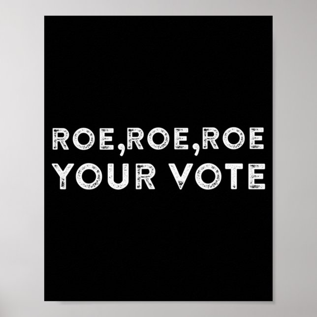 Affiche roe roe roe roe votre vote pour le choix 9 (Devant)