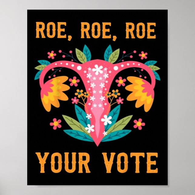 Affiche Roe Roe Votre Vote - Fleurs Féministes Florales 1 (Devant)