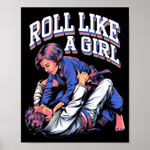 Affiche Roll Like a Girl Arts Martiaux Brésilien Jiu Jitsu