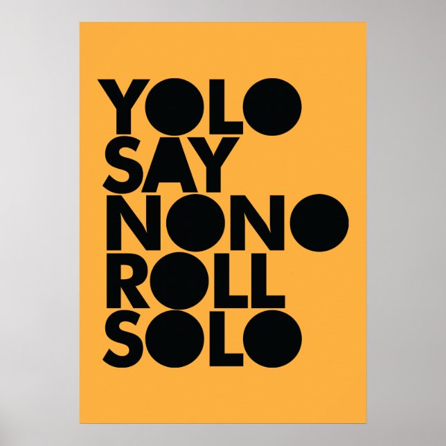 Affiche Roll YOLO Solo rempli (Devant)