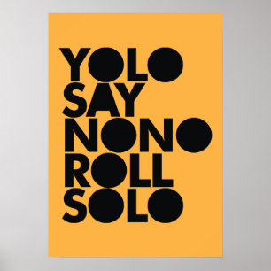 Affiche Roll YOLO Solo rempli
