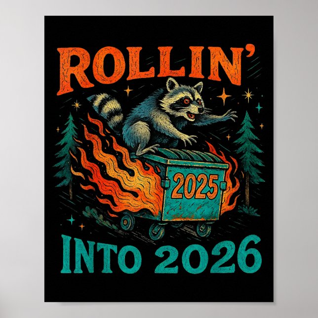 Affiche Rollin’ Into 2026 Funny Raccoon Dumpster Fire  (Devant)