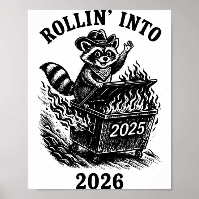 Affiche Rollin Into 2026 Raccoon Funny Dumpster Fire 2025  (Devant)