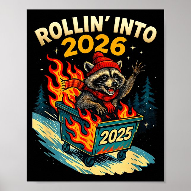 Affiche Rollin Into 2026 Raccoon Funny Dumpster Fire 2025  (Devant)