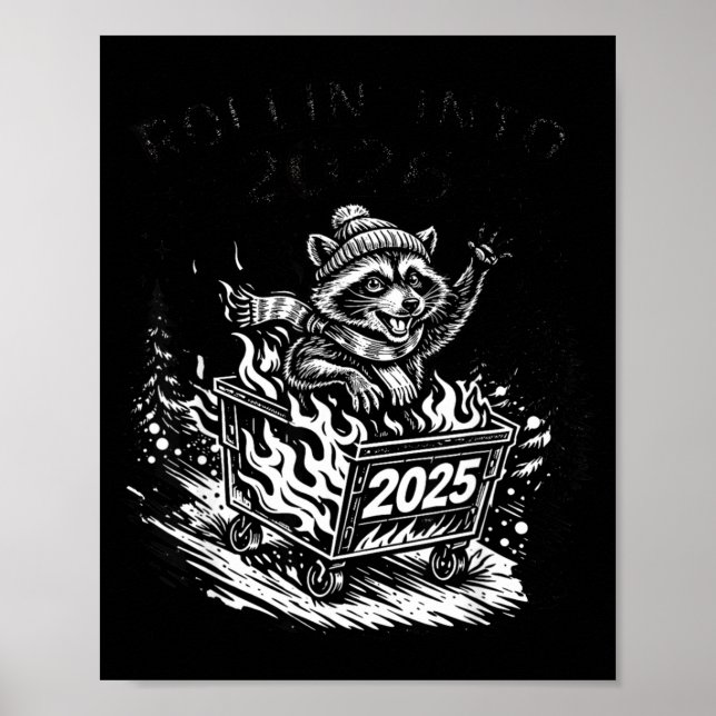 Affiche Rollin Into 2026 Raccoon Funny Dumpster Fire 2025  (Devant)