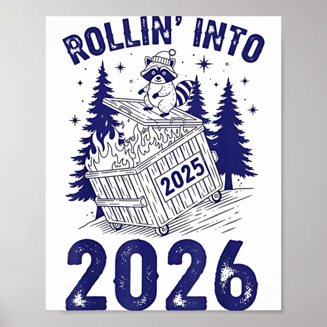 Affiche Rollin Into 2026 Raccoon Funny Dumpster Fire 2025  (Devant)