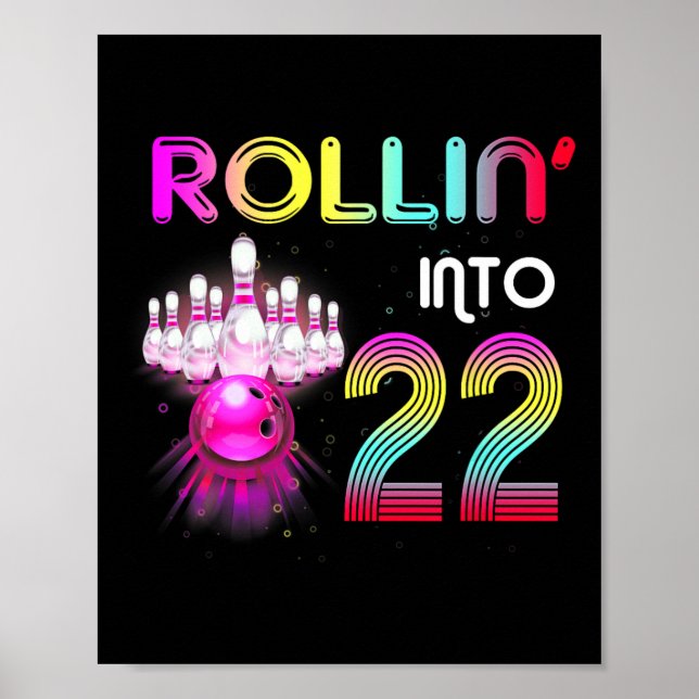 Affiche Rollin Into 22 Bowling Anniversaire fête 22e anniv (Devant)
