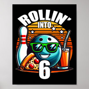 Affiche Rollin Into 6 Bowling Anniversaire 6 Anniversaire