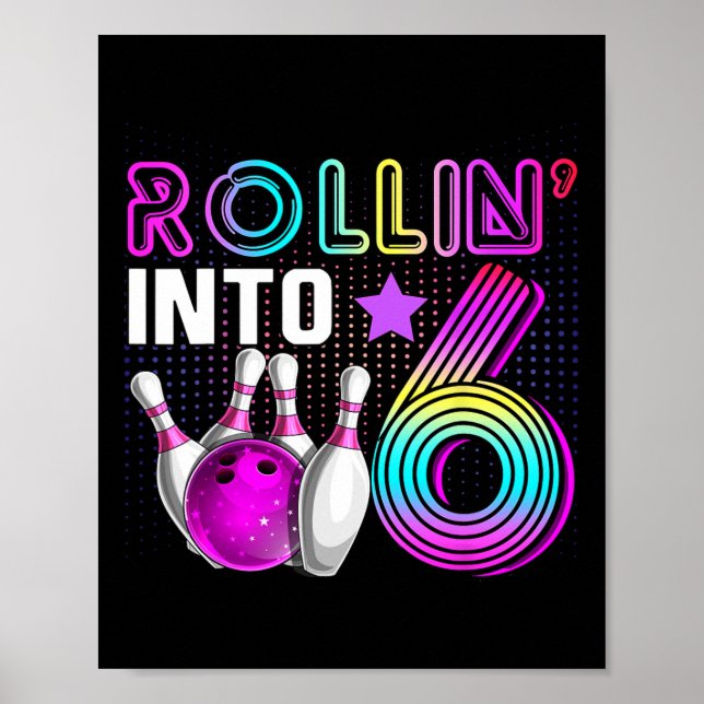 Affiche Rollin Into 6 Bowling Birthday Party 6th Birthday  (Devant)
